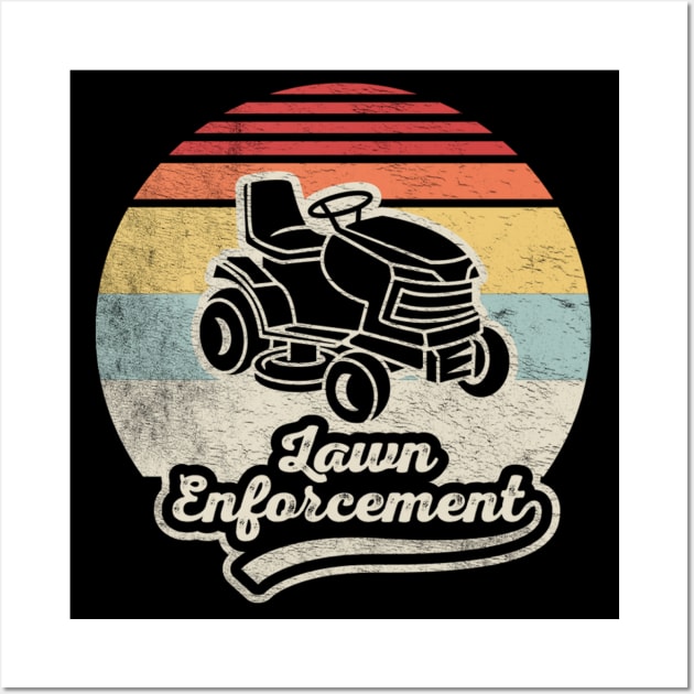 Lawn Enforcement Funny Gardening Gardener Lawn Mower Lawn Whisperer Gift For Dad Wall Art by SomeRays